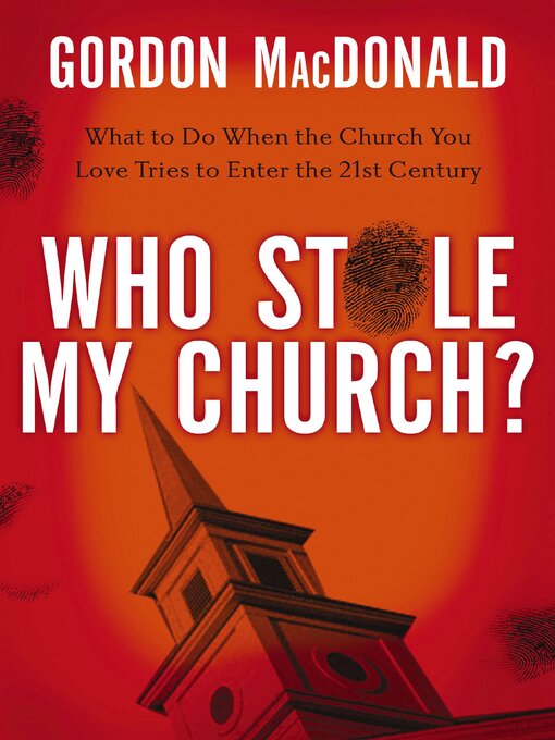 Title details for Who Stole My Church by Gordon MacDonald - Available